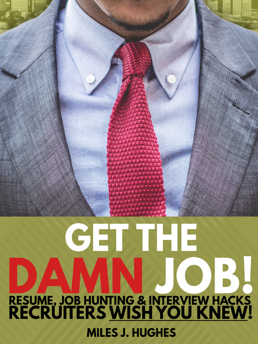 Title details for Get the Damn Job! by Miles J. Hughes - Available